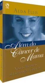 ALÉM DO CÂNCER DE MAMA