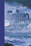 Livro Como fazer o sonho que o Senhor lhe deu se tornar real