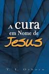 Livro A Cura em Nome de Jesus