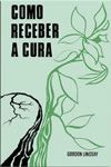 Livro Como receber a cura