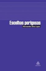 ESCOLHAS PERIGOSAS