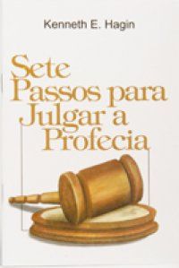 Sete Passos para Julgar a Profecia